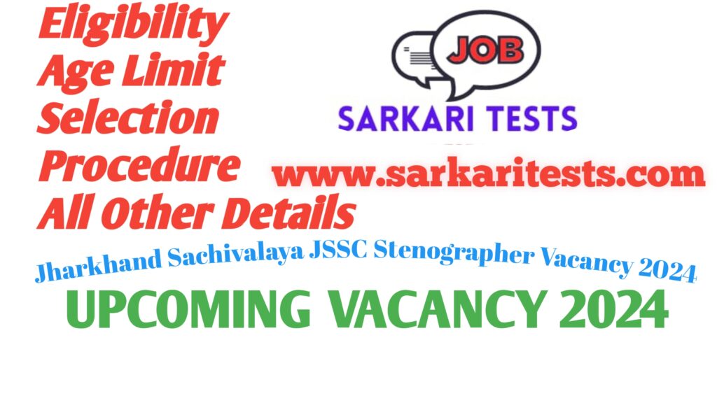 Jharkhand Sachivalaya JSSC Stenographer Vacancy 2024